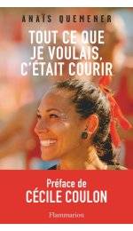 Flammarion Tout ce que je voulais, c'tait courir