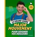 Marabout Le grand guide de Major Mouvement pour soigner vos douleurs