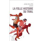 Paulsen La folle histoire du trail - Poche