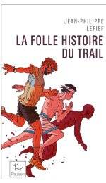 Paulsen La folle histoire du trail - Poche