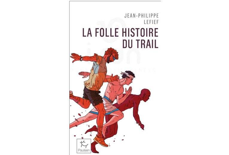 Paulsen La folle histoire du trail - Poche 
