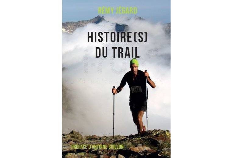 R�my J�gard Histoire(s) du trail 